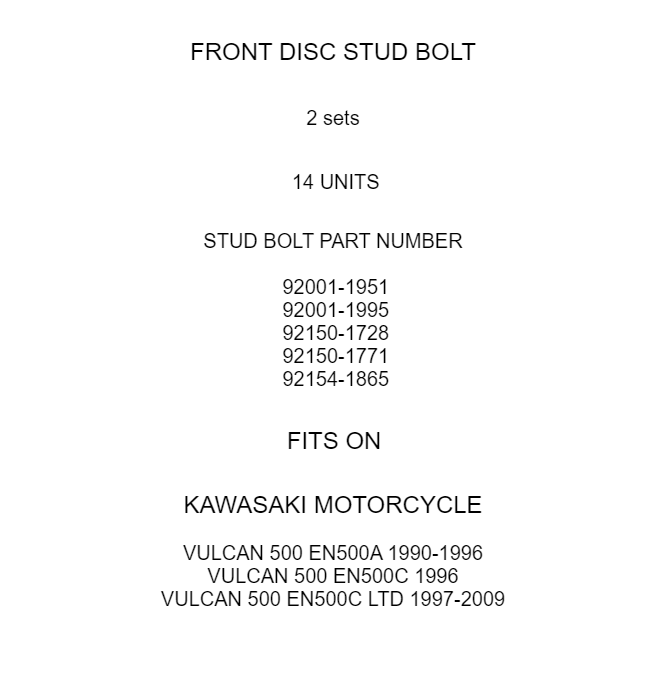 14 Front Disc Stud Bolt for Kawasaki Vulcan 500 EN500A EN500C 1990 1991-2009