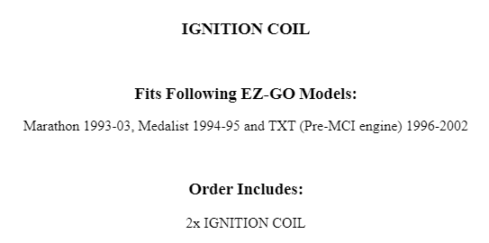 2 Ignition Coil fits EZ-GO EZGO Marathon 1993-2003 Medalist 1994-1995 TXT 96-02