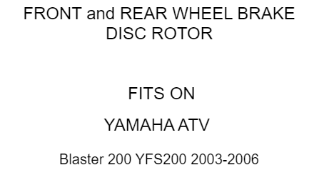 Front Rear Brake Disc Rotor fits Yamaha Blaster 200 YFS200 2003 2004 2005 2006