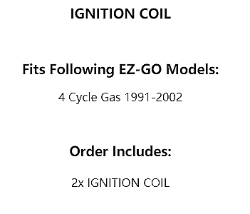 2 Ignition Coil fits EZ-GO EZGO 4 Cycle Gas 1991 1992 1993 1994 - 2002 26652-G01